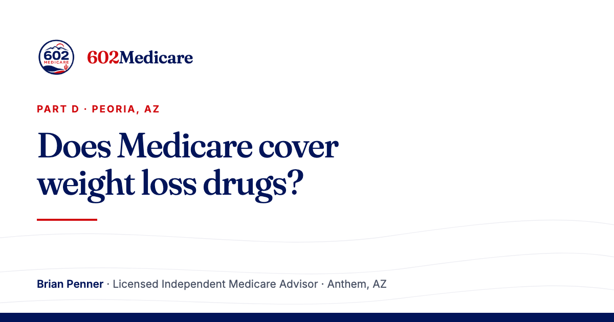 602Medicare article card reading "Does Medicare cover weight loss drugs?", with the 602Medicare badge and a byline for Brian Penner, Licensed Independent Medicare Advisor.